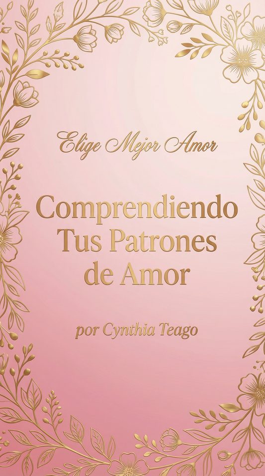Comprender Tus Patrones de Amor – DIGITAL DOWNLOAD